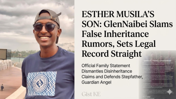 Estate Battle or Legal Routine? Glenn Naibei Sets the Record Straight on Esther Musila’s Inheritance